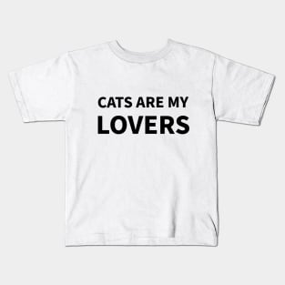 Cats are my lovers Kids T-Shirt